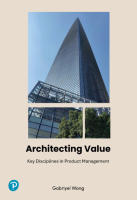 Architecting Value: Key Disciplines in Product Management 9789813351875