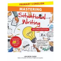 Primary 5 English Mastering Situational Writing Second Edition