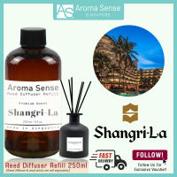 Aroma Sense Shangri-La Hotel Scent Reed Diffuser Refill (250ml) Fresh & Long Lasting Fragrance Aromatherapy Essential Oil